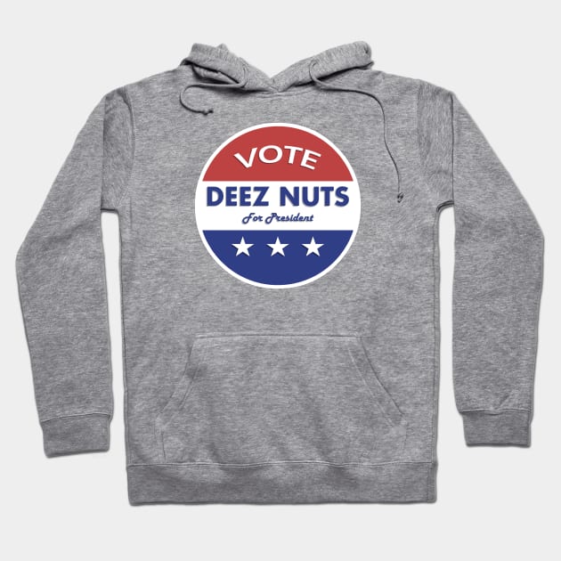 Vote Deez Nuts! Hoodie by ericb